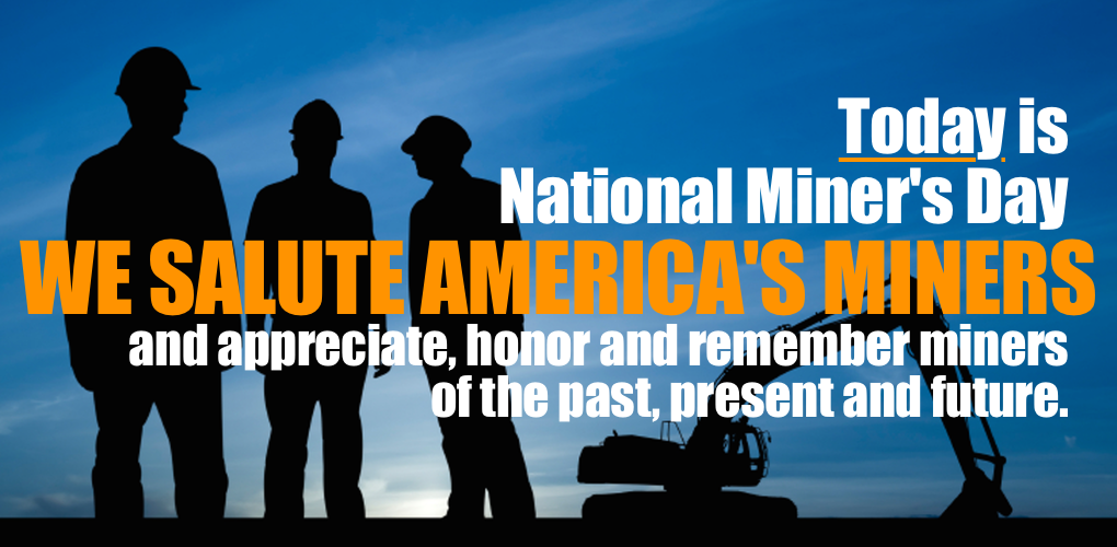 Today We Salute America’s Miners Count on Coal Reliable. Affordable